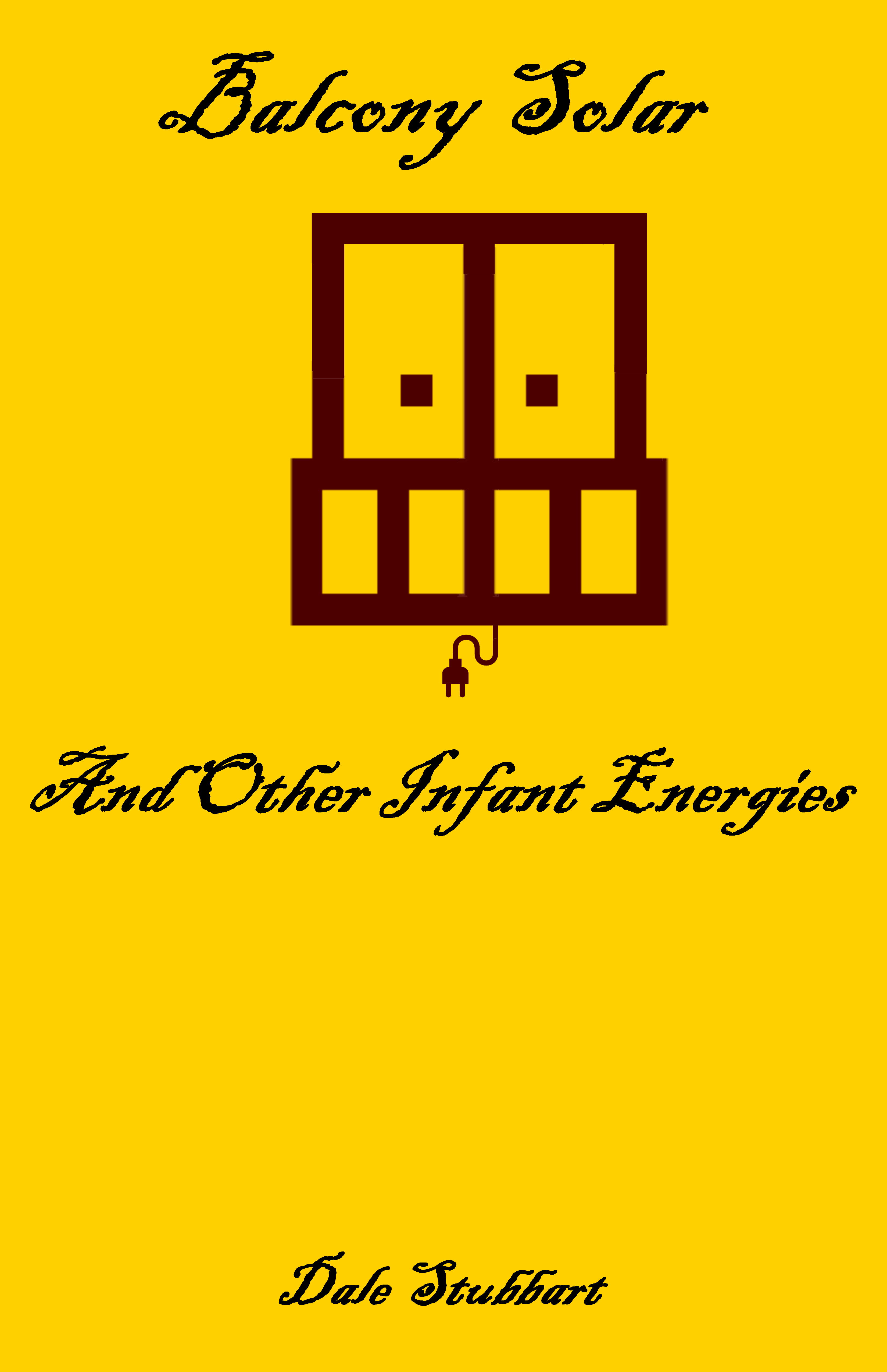 Balcony Solar and Other Infant Energies